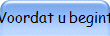 Voor u begint